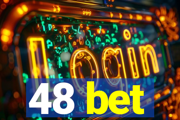 48 bet